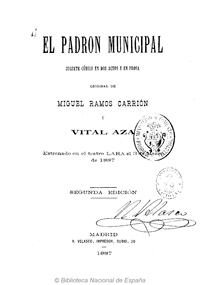 "El Padr&oacute;n Municipal. Juguete c&oacute;mico en dos actos y en prosa", 2&ordm; Edici&oacute;n, Madrid, 1887. Obra de teatro completa procedente de la Biblioteca Digital Hisp&aacute;nica de la Biblioteca Nacional de Espa&ntilde;a.