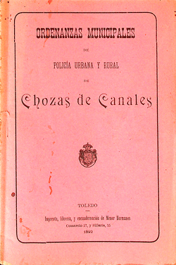 Ordenanzas Municipales de Policía Urbana y Rural de Chozas de Canales de 1892.